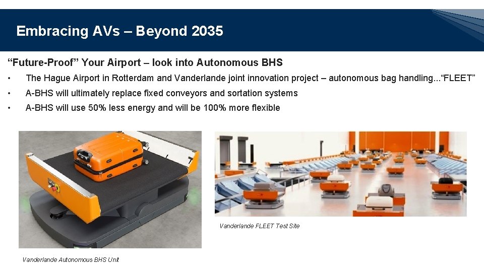 Embracing AVs – Beyond 2035 “Future-Proof” Your Airport – look into Autonomous BHS •