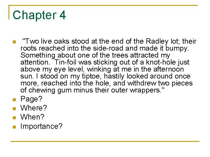 Chapter 4 n n n "Two live oaks stood at the end of the
