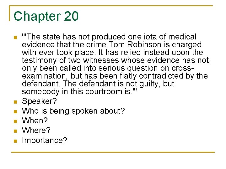 Chapter 20 n n n "'The state has not produced one iota of medical