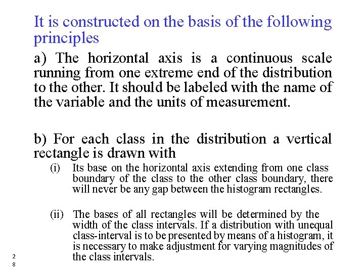 It is constructed on the basis of the following principles a) The horizontal axis It is constructed on the basis of the following principles a) The horizontal axis