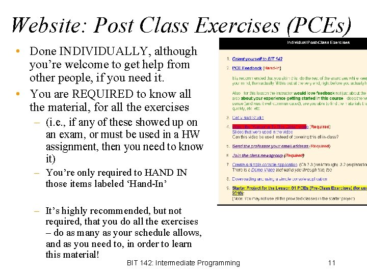 Website: Post Class Exercises (PCEs) • Done INDIVIDUALLY, although you’re welcome to get help