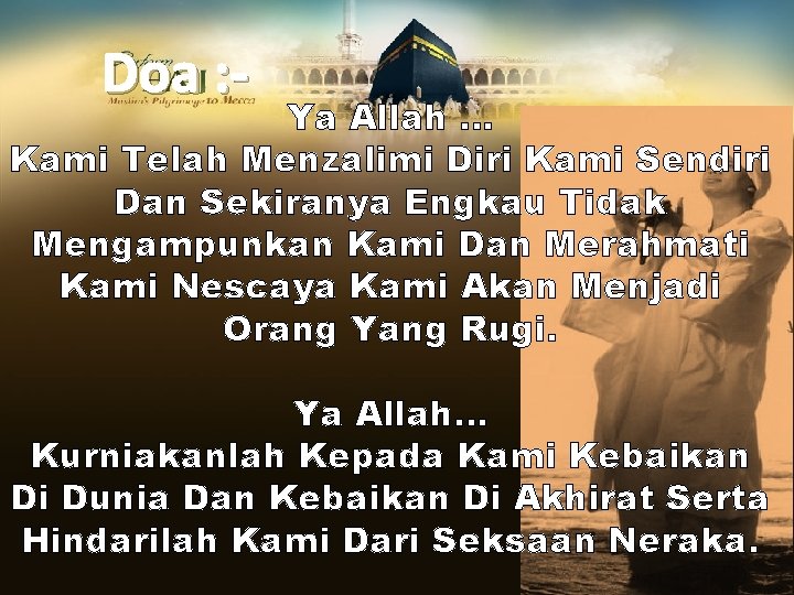 Doa : - Ya Allah … Kami Telah Menzalimi Diri Kami Sendiri Dan Sekiranya