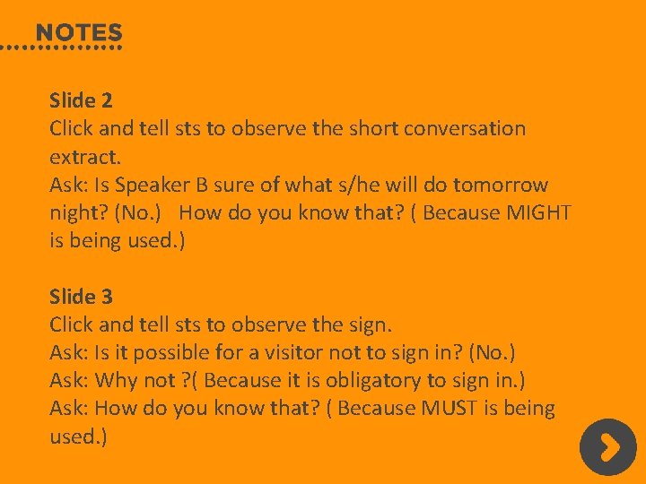 Slide 2 Click and tell sts to observe the short conversation extract. Ask: Is Slide 2 Click and tell sts to observe the short conversation extract. Ask: Is
