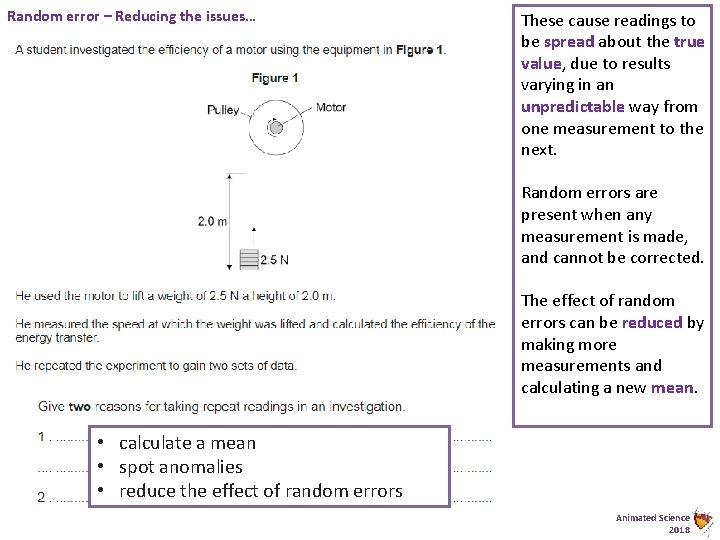 Random error – Reducing the issues… These cause readings to be spread about the