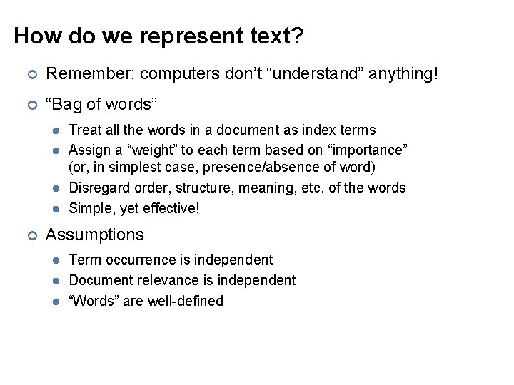 How do we represent text? ¢ Remember: computers don’t “understand” anything! ¢ “Bag of