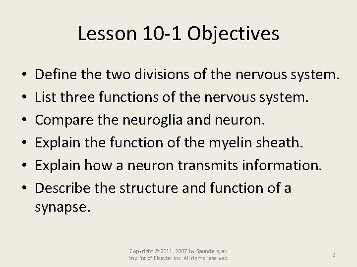 Lesson 10 -1 Objectives • • • Define the two divisions of the nervous