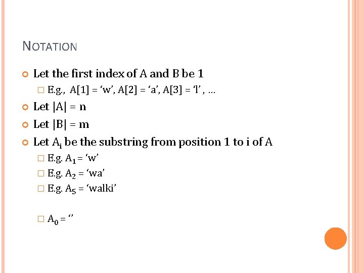 NOTATION Let the first index of A and B be 1 � E. g.