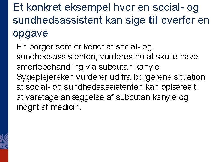 Et konkret eksempel hvor en social- og sundhedsassistent kan sige til overfor en opgave