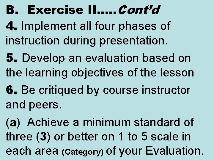 B. Exercise II…. . Cont’d 4. Implement all four phases of 4. instruction during