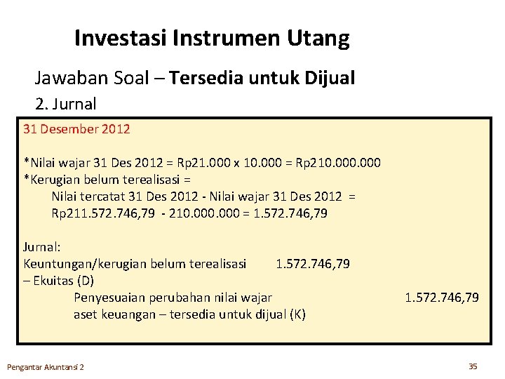 Investasi Instrumen Utang Jawaban Soal – Tersedia untuk Dijual 2. Jurnal 31 Desember 2012