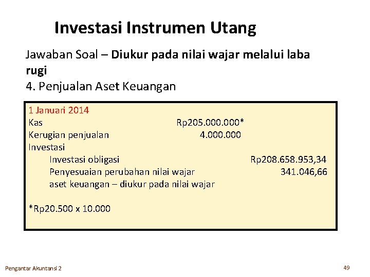 Investasi Instrumen Utang Jawaban Soal – Diukur pada nilai wajar melalui laba rugi 4.