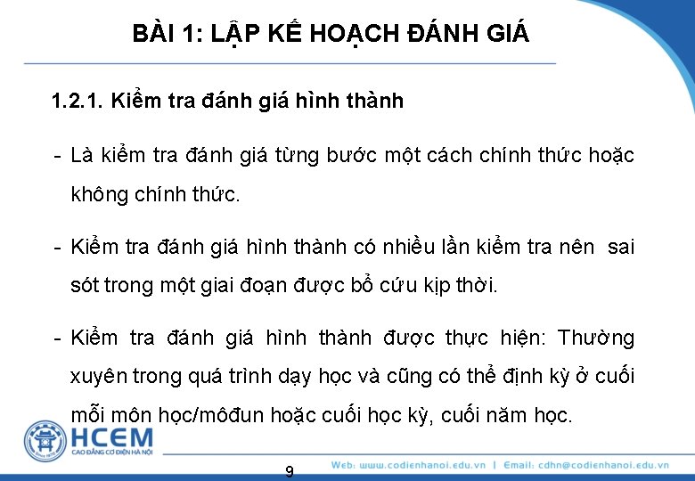 BÀI 1: LẬP KẾ HOẠCH ĐÁNH GIÁ 1. 2. 1. Kiểm tra đánh giá