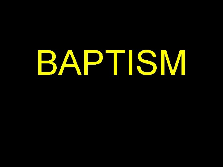 BAPTISM 