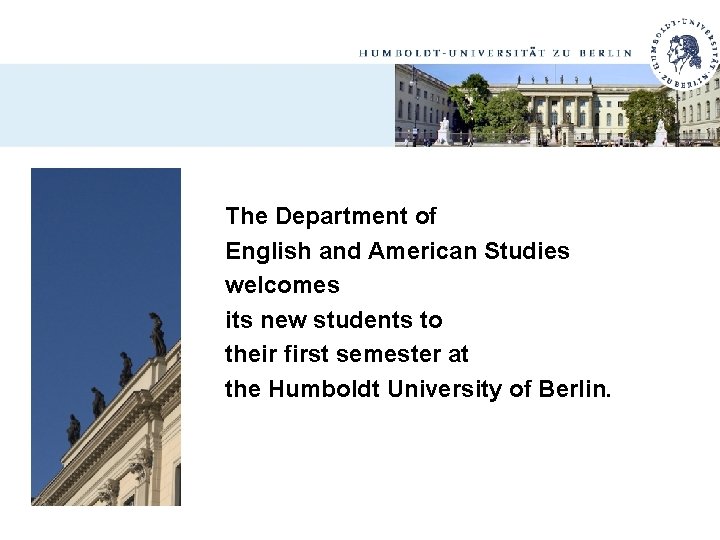 The Department of English and American Studies welcomes its new students to their first