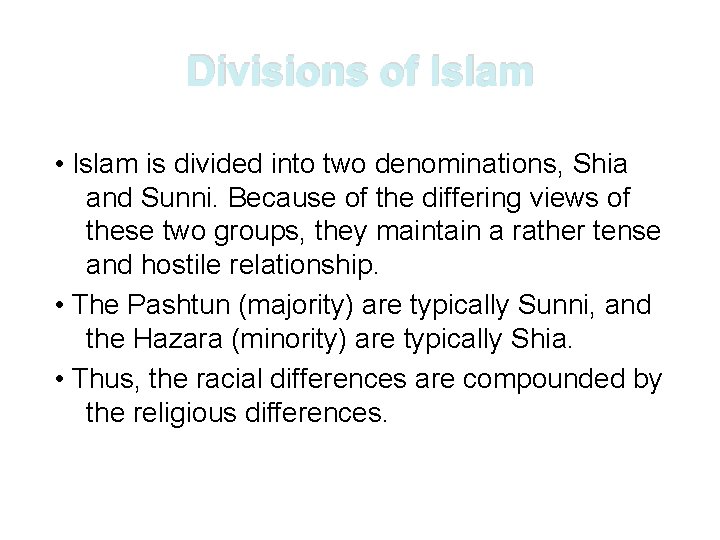 Divisions of Islam • Islam is divided into two denominations, Shia and Sunni. Because