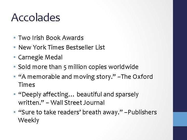 Accolades Two Irish Book Awards New York Times Bestseller List Carnegie Medal Sold more