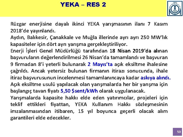 YEKA – RES 2 Rüzgar enerjisine dayalı ikinci YEKA yarışmasının ilanı 7 Kasım 2018’de