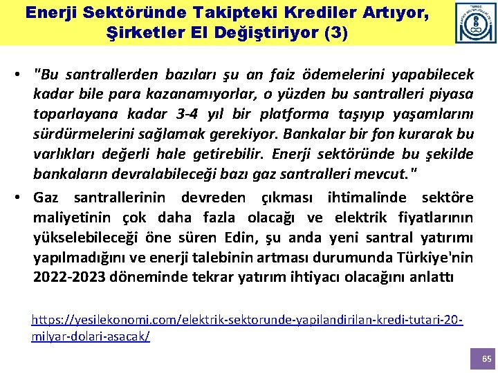 Enerji Sektöründe Takipteki Krediler Artıyor, Şirketler El Değiştiriyor (3) • "Bu santrallerden bazıları şu