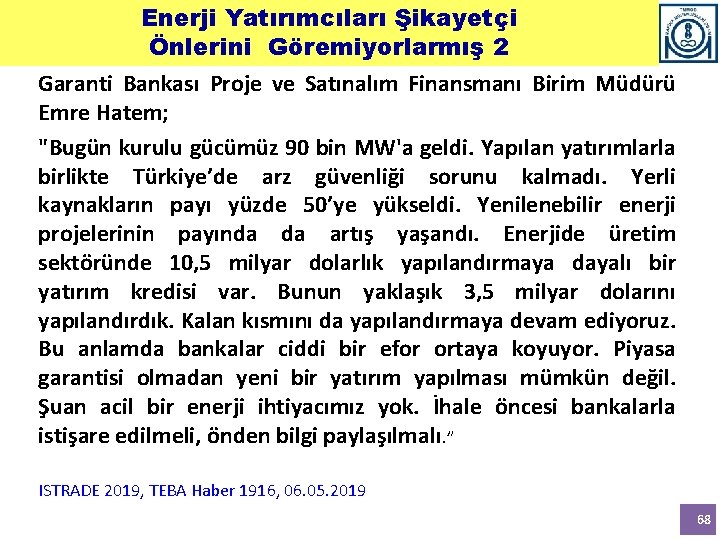 Enerji Yatırımcıları Şikayetçi Önlerini Göremiyorlarmış 2 Garanti Bankası Proje ve Satınalım Finansmanı Birim Müdürü