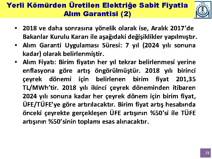 Yerli Kömürden Üretilen Elektriğe Sabit Fiyatla Alım Garantisi (2) • 2018 ve daha sonrasına