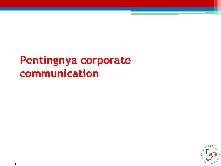Pentingnya corporate communication 25 