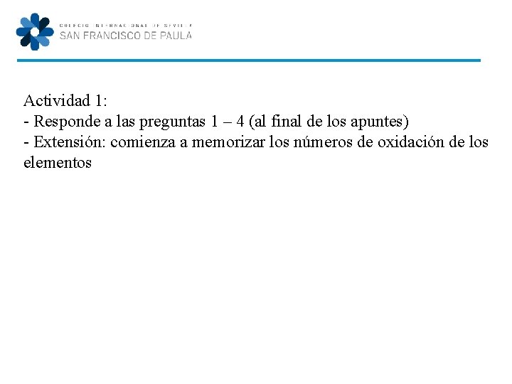 Actividad 1: - Responde a las preguntas 1 – 4 (al final de los