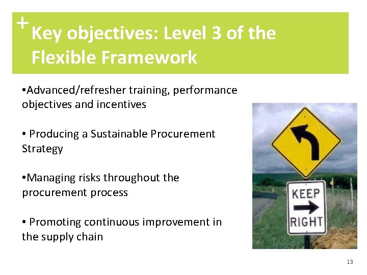 + Key objectives: Level 3 of the Flexible Framework • Advanced/refresher training, performance objectives