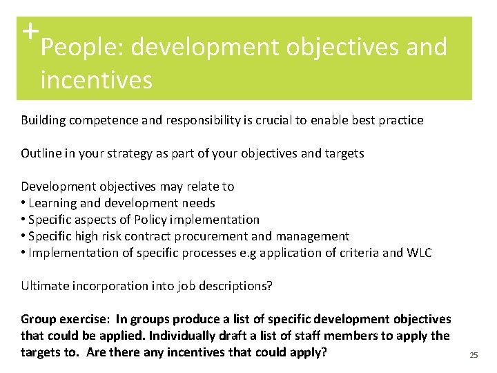 +People: development objectives and incentives Building competence and responsibility is crucial to enable best