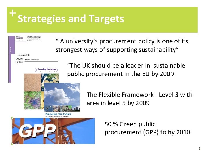 + Strategies and Targets “ A university’s procurement policy is one of its strongest