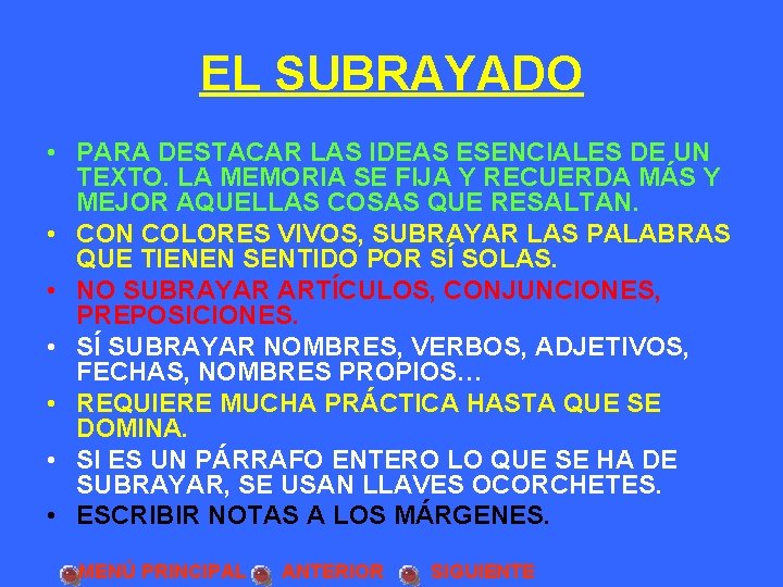 EL SUBRAYADO • PARA DESTACAR LAS IDEAS ESENCIALES DE UN TEXTO. LA MEMORIA SE