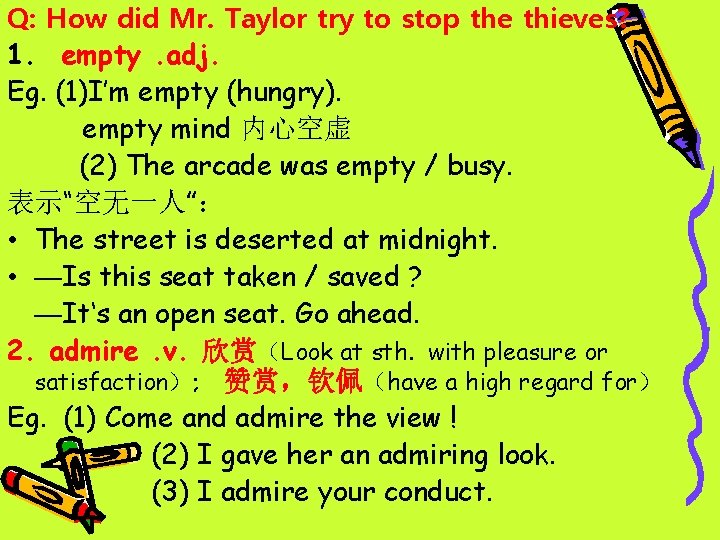 Q: How did Mr. Taylor try to stop the thieves? 1. empty. adj. Eg.