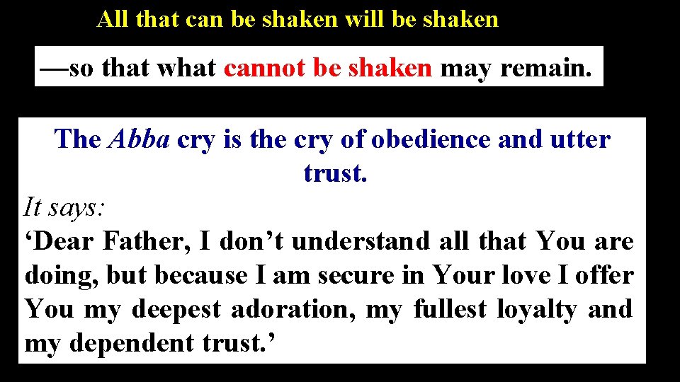 All that can be shaken will be shaken —so that what cannot be shaken