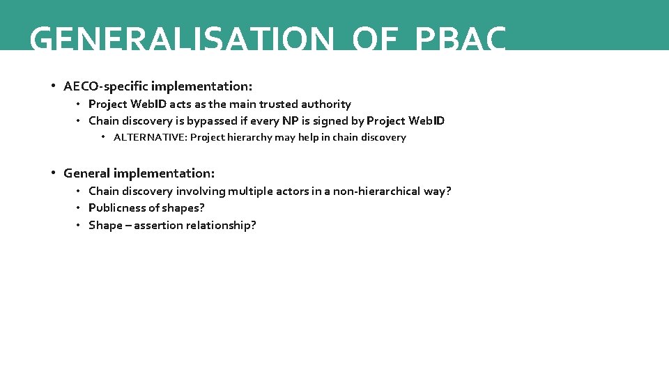 GENERALISATION OF PBAC • AECO-specific implementation: • Project Web. ID acts as the main