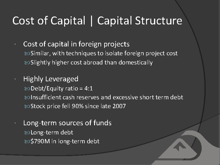 Cost of Capital | Capital Structure Cost of capital in foreign projects Similar, with
