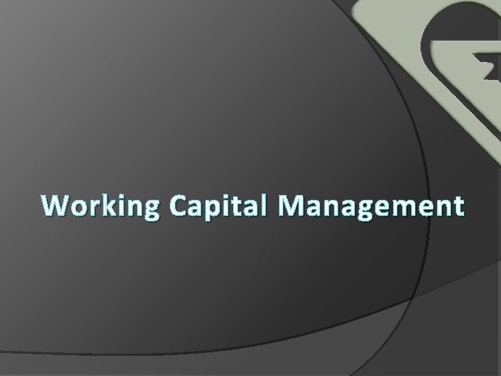 Working Capital Management 