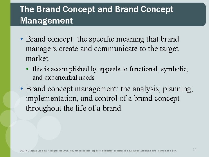 The Brand Concept and Brand Concept Management • Brand concept: the specific meaning that