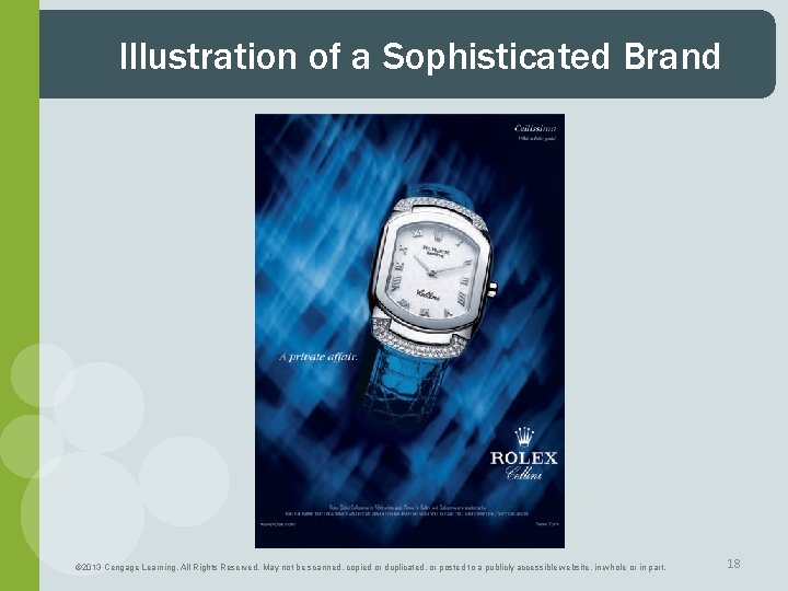 Illustration of a Sophisticated Brand © 2013 Cengage Learning. All Rights Reserved. May not