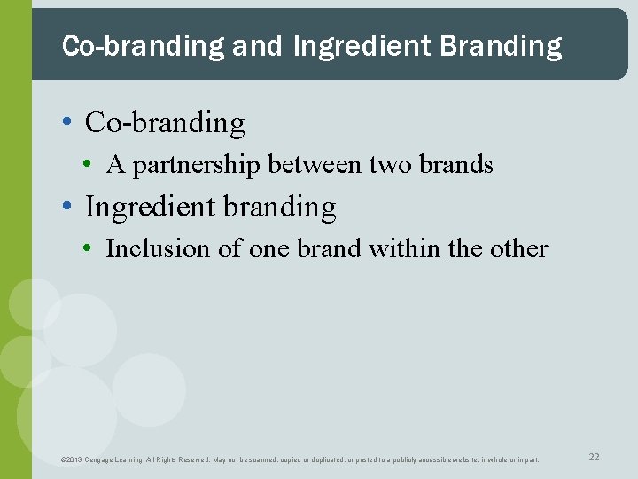 Co-branding and Ingredient Branding • Co-branding • A partnership between two brands • Ingredient