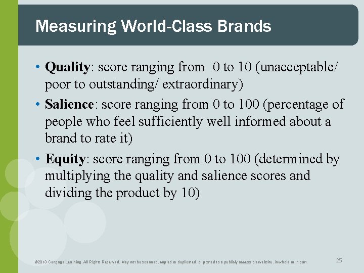 Measuring World-Class Brands • Quality: score ranging from 0 to 10 (unacceptable/ poor to