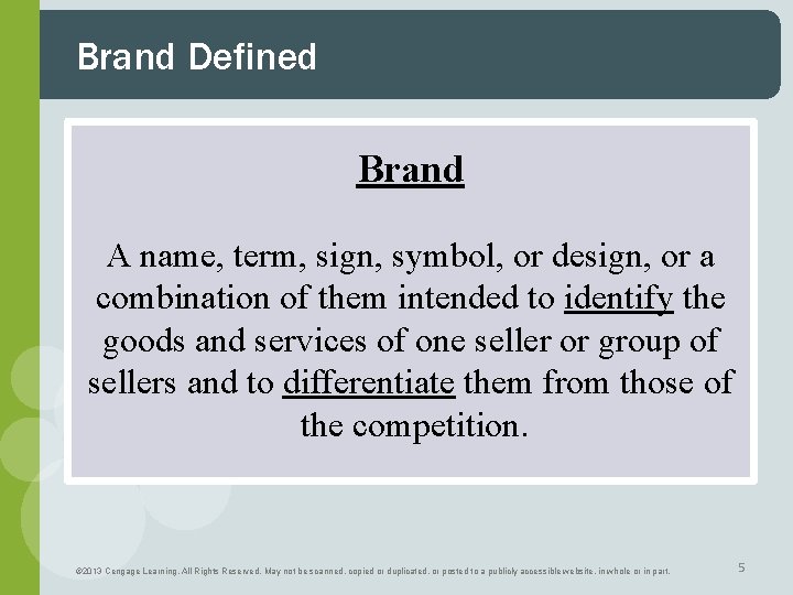 Brand Defined Brand A name, term, sign, symbol, or design, or a combination of