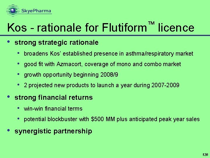 ™ Kos - rationale for Flutiform licence • strong strategic rationale • • •