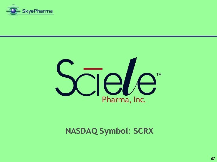 NASDAQ Symbol: SCRX 67 