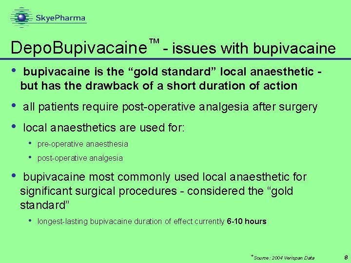 ™ Depo. Bupivacaine - issues with bupivacaine • bupivacaine is the “gold standard” local