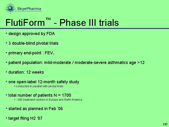 ™ Fluti. Form - Phase III trials • design approved by FDA • 3