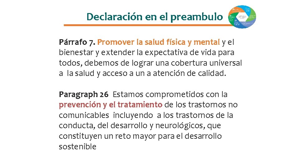 Declaración en el preambulo Párrafo 7. Promover la salud física y mental y el