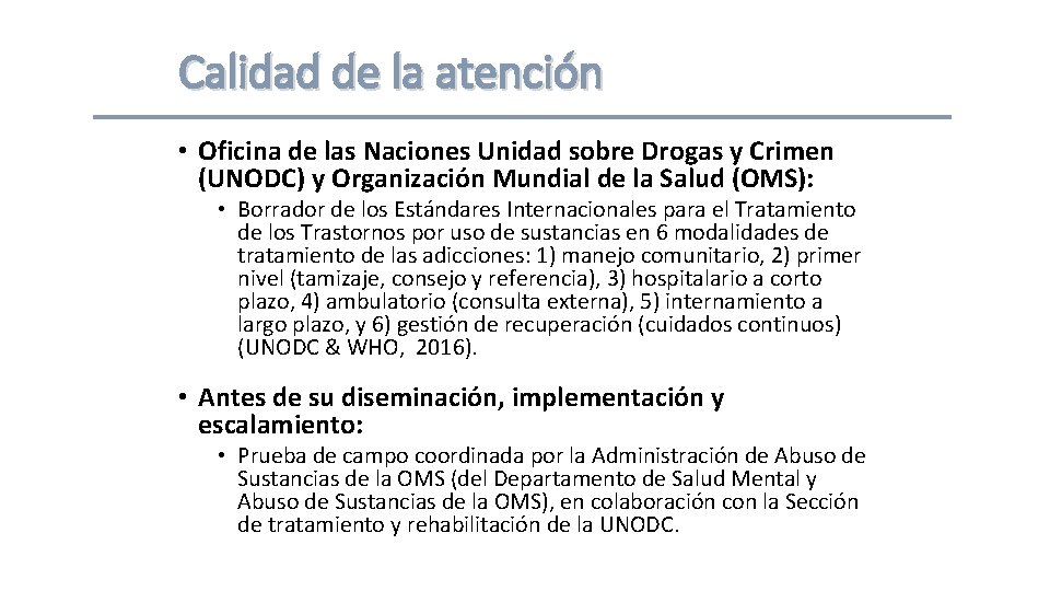 Calidad de la atención • Oficina de las Naciones Unidad sobre Drogas y Crimen