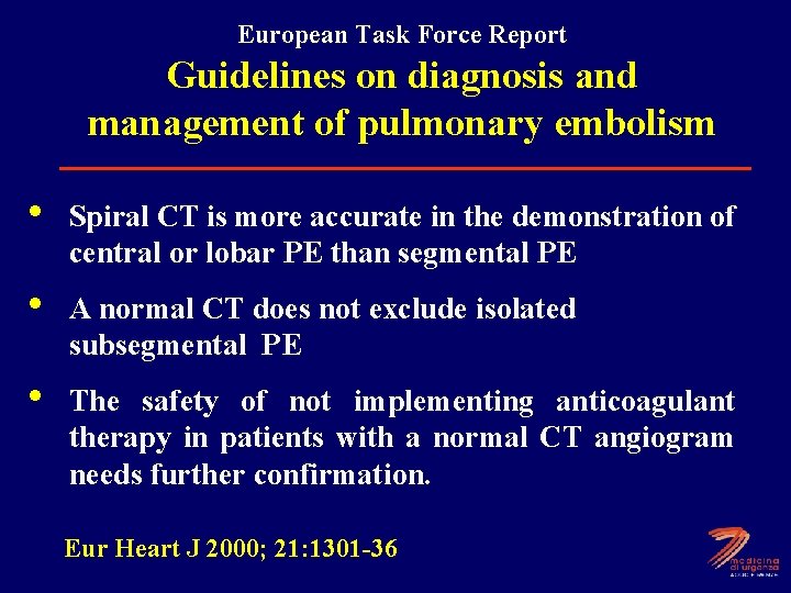 European Task Force Report Guidelines on diagnosis and management of pulmonary embolism • Spiral