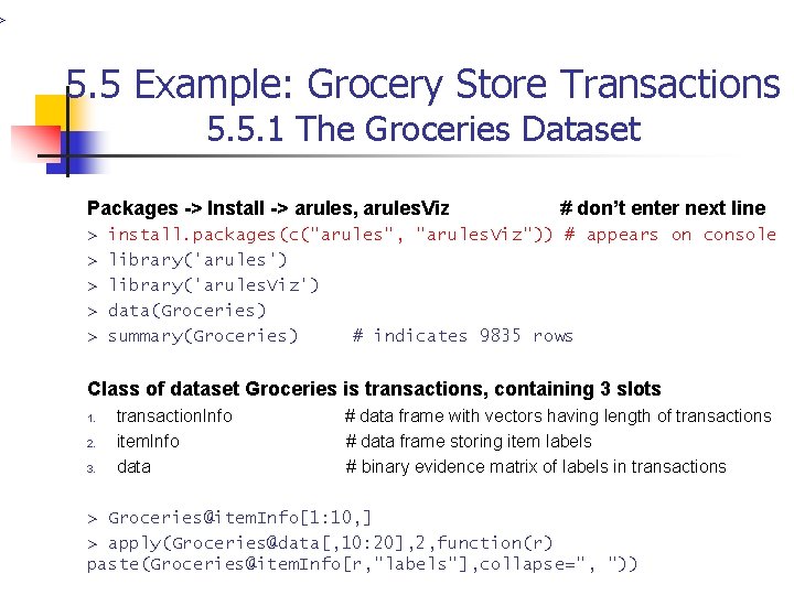 > 5. 5 Example: Grocery Store Transactions 5. 5. 1 The Groceries Dataset Packages