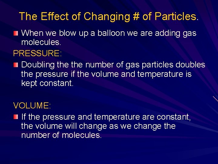 The Effect of Changing # of Particles. When we blow up a balloon we