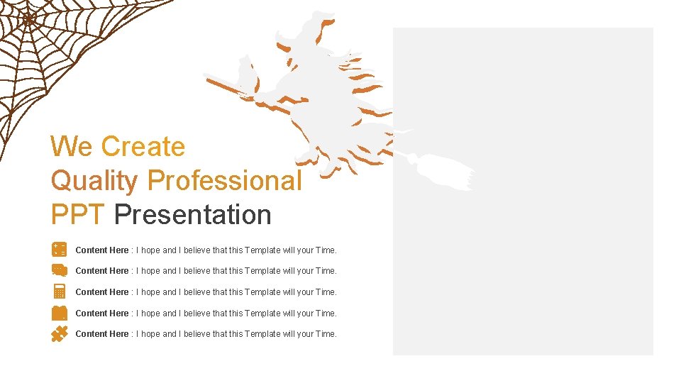 We Create Quality Professional PPT Presentation Content Here : I hope and I believe